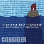 Brick by Brick - Building on The Rock