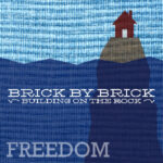 Brick by Brick - Building on The Rock